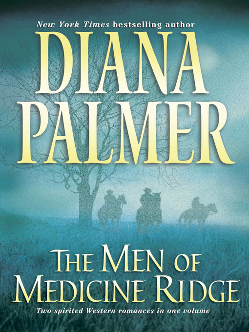 Title details for The Men of Medicine Ridge by Diana Palmer - Wait list